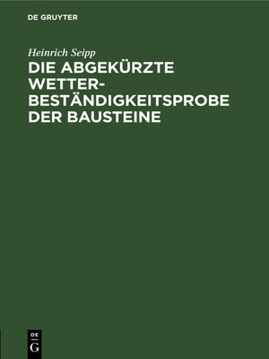 cover image of Die Abgekürzte Wetterbeständigkeitsprobe der Bausteine